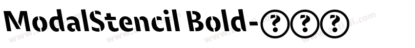 ModalStencil Bold字体转换 ModalStencil Bold字体转换